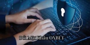 Đổi Mật Khẩu OXBET